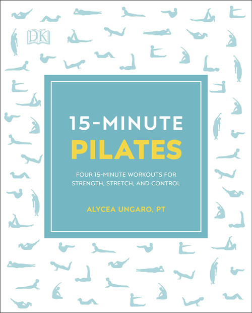 Alycea Ungaro / 15 Minute Pilates (Coffee Table Book)