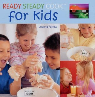 Joanna Farrow / Ready Steady Cook For Kids (Coffee Table Book)