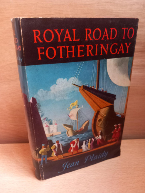 Jean Plaidy - Royal Road to Fotheringay - HB 1970 Reprint ( Originally 1955 - Mary Queen of Scots Series)