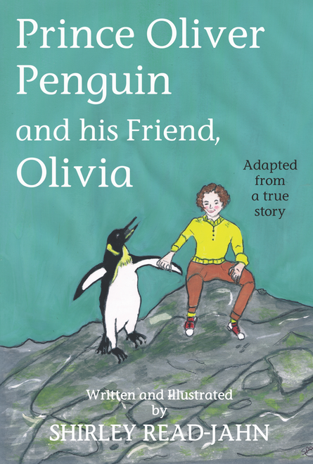 Shirley Read-Jahn / Prince Oliver Penguin and his Friend, Olivia (Large Paperback)
