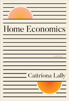Caitriona Lally / Home Economics (Large Paperback)