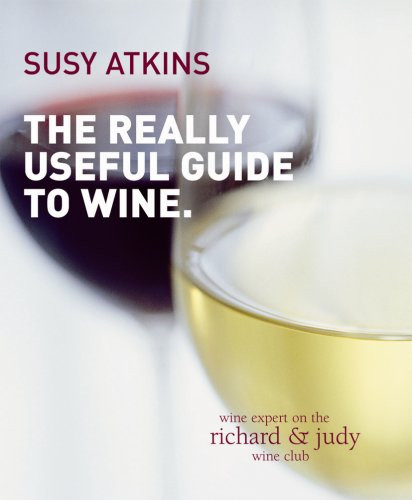 Susy Atkins / The Really Useful Guide To Wine (Large Paperback)