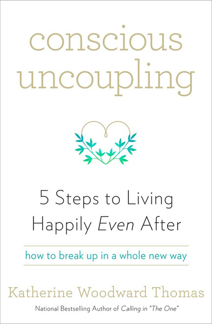Katherine Woodward Thomas / Conscious Uncoupling (Large Paperback)