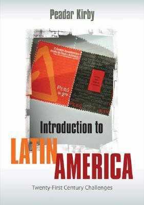 Peadar Kirby / Introduction to Latin America: Twenty-First Century Challenges (Coffee Table Book)