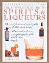Stuart Walton / The Complete Guide to Spirits & Liqueurs (Coffee Table Book)