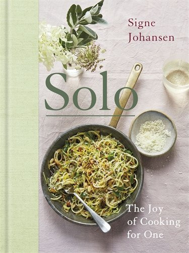 Signe Johansen / Solo: The Joy Of Cooking For One (Coffee Table Book)