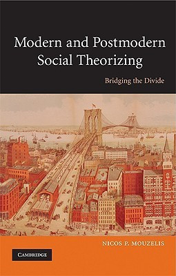 Nicos P. Mouzelis / Modern and Postmodern Social Theorizing (Large Paperback)