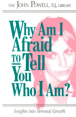 John Joseph Powell / Why Am I Afraid to Tell You Who I Am? (Large Paperback)