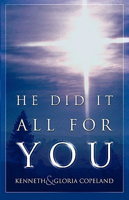 Kenneth Copeland / He Did It All for You (Large Paperback)