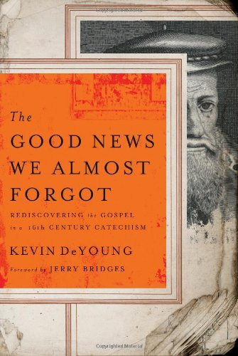 Kevin DeYoung / The Good News We Almost Forgot (Large Paperback)