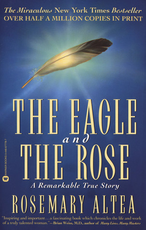 Rosemary Altea / The Eagle and the Rose (Large Paperback)