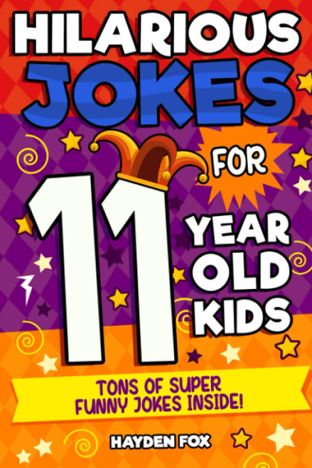 Hayden Fox / Hilarious Jokes For 11 Year Old Kids (Large Paperback)