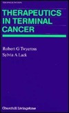 Robert G Twycross / Therapeutics in Terminal Cancer (Large Paperback)
