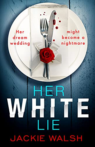 Jackie Walsh / Her White Lie