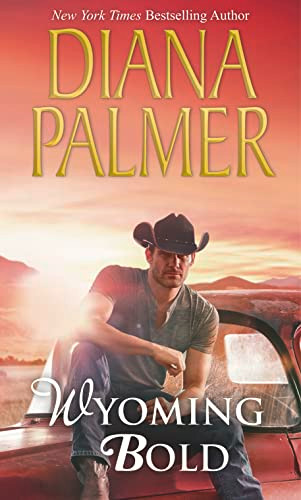 Diana Palmer / Wyoming Bold