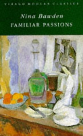 Nina Bawden / Familiar passions