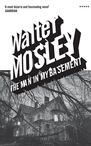 Walter Mosley / Man in My Basement