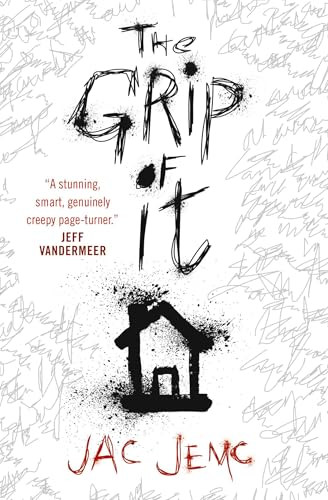 Jac Jemc / Grip of It