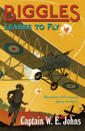 W. E. Johns / Biggles Learns to Fly