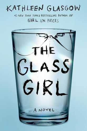 Kathleen Glasgow / Glass Girl