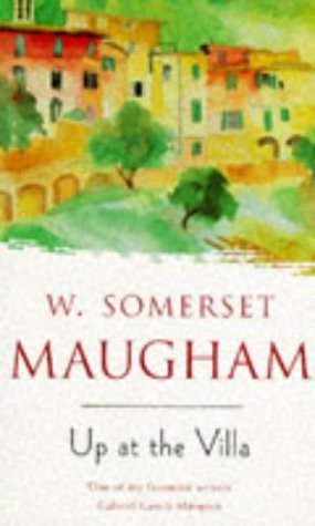William Somerset Maugham / Up at the villa