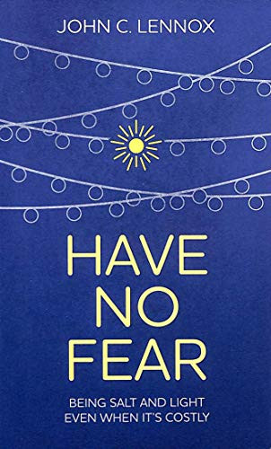 John Lennox / Have No Fear
