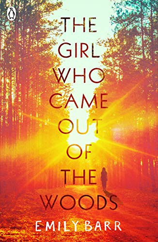Emily Barr / Girl Who Came Out of the Woods