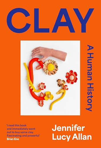 Jennifer Lucy Allan / Clay