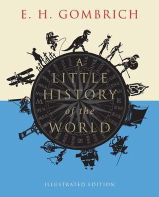 E.H. Gombrich / A Little History of the World (Coffee Table Book)