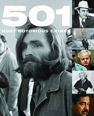 Paul Donnelley / 501 Most Notorious Crimes (Coffee Table Book)