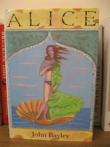 John Bayley / Alice (Hardback)