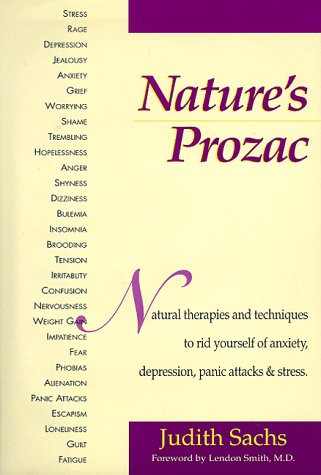 Judith Sachs / Nature's prozac (Hardback)