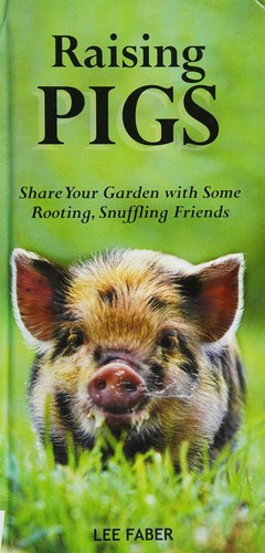 Lee Faber / Raising pigs (Hardback)