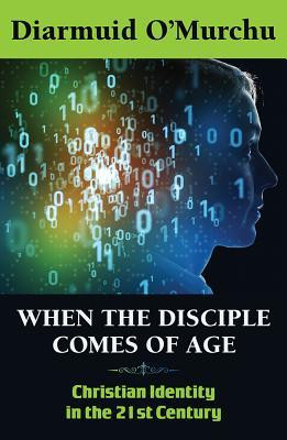 Diarmuid O'Murchu / When the Disciple Comes of Age (Large Paperback)