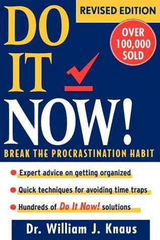 William J. Knaus / Do It Now! (Large Paperback)