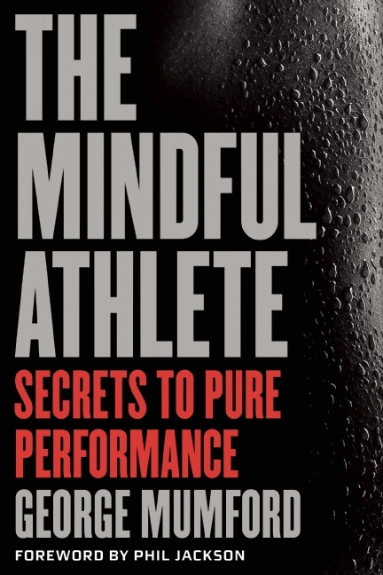George Mumford / The Mindful Athlete (Large Paperback)