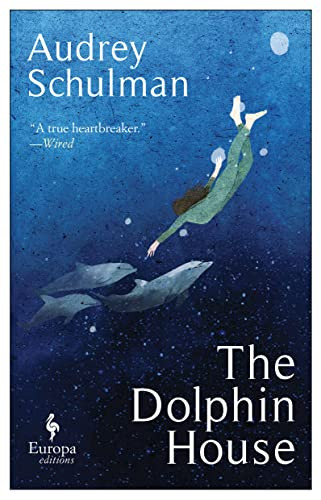 Audrey Schulman / The Dolphin House (Large Paperback)