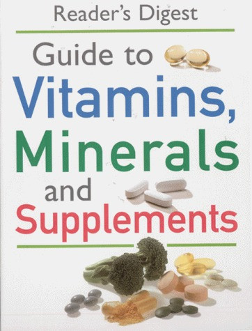 Reader's Digest Association / Guide To Vitamins, Minerals And Supplements (Coffee Table Book)