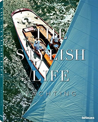 Kim Kavin / The Stylish Life - Yachting (Lifestyle) (Coffee Table Book)