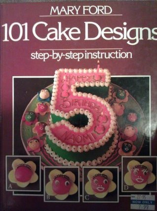 Mary Ford / 101 Cake Designs by Mary Ford (Coffee Table Book)