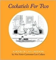 Leo Cullum / Cockatiels For Two (Coffee Table Book)