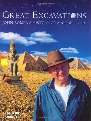 John Romer / Great Excavations: John Romer's History of Archaeology (Coffee Table Book)