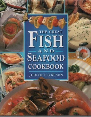 Judith Ferguson / The Great Fish and Seafood Cookbook (Coffee Table Book)
