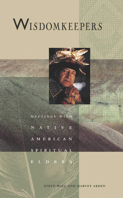 Steve Wall / Wisdomkeepers: Meetings with Native American Spiritual Elders (Coffee Table Book)