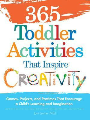 Joni Levine / 365 Toddler Activities That Inspire Creativity (Large Paperback)