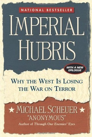 Michael Scheuer / Imperial Hubris (Large Paperback)