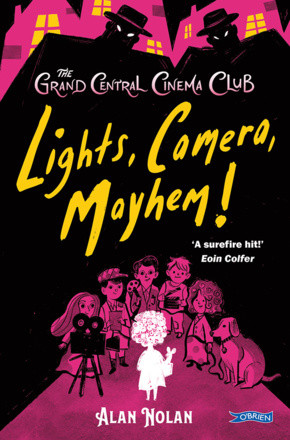 Alan Nolan -  Lights, Camera, Mayhem! (The Grand Central Cinema Club) - PB - BRAND NEW