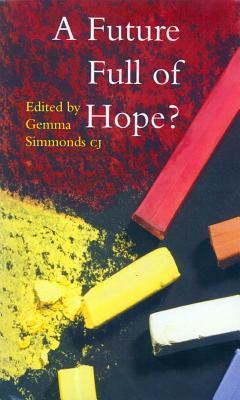 Gemma Simmonds / A Future Full of Hope? (Large Paperback)
