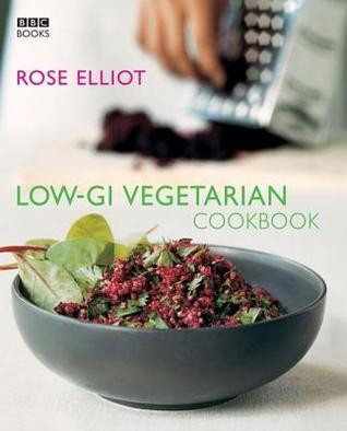 Rose Elliott / Low-GI Vegetarian Cookbook (Coffee Table Book)