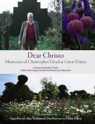 Beth Chatto / Dear Christo: Memories of Christopher Lloyd at Great Dixter (Coffee Table Book)